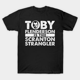 Toby is the Scranton Strangler T-Shirt